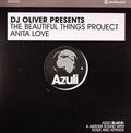 DJ Oliver Presents The Beautiful Things Project : Anita Love (12")