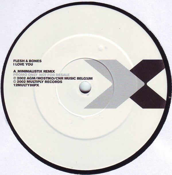 Flesh & Bones : I Love You (Minimalistix Remix) (12", S/Sided, Promo)