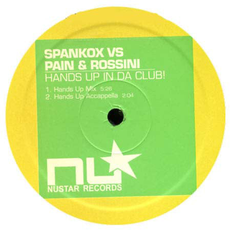 Spankox Vs. Pain & Rossini : Hands Up In Da Club! (12")