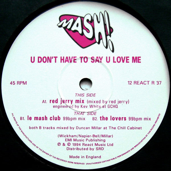 Mash! : U Don't Have To Say U Love Me (Remixes) (12", Single)