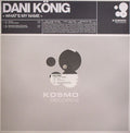 Dani König : What's My Name (12")