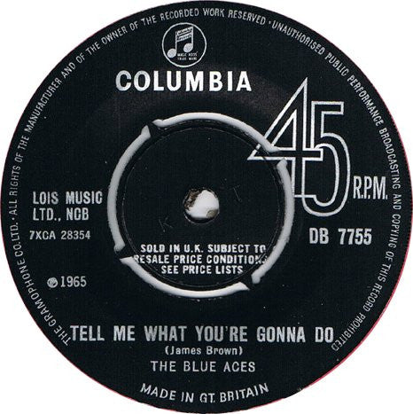 The Blue Aces : All I Want / Tell Me What You're Gonna Do (7", Single)