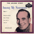Al Jolson : Among My Souvenirs Part 1 (7", EP)