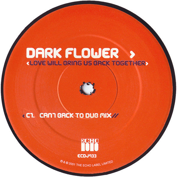 Dark Flower : Love Will Bring Us Back Together (2x12")