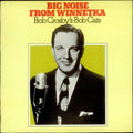 Bob Crosby And The Bob Cats : Big Noise From Winnetka (LP, Comp, Mono)