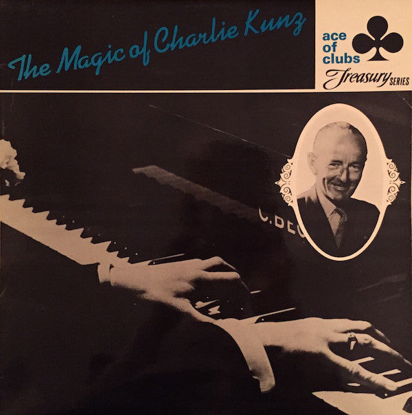 Charlie Kunz : The Magic Of Charlie Kunz  (LP, Comp, RE)