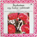 Various : Beoltottam Egy Bokor Vadrózsát (LP, Album)