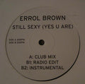 Errol Brown : Still Sexy (Yes U Are) (12", Promo)