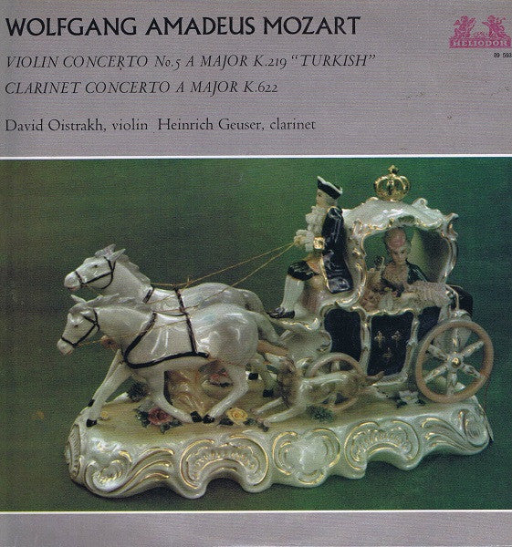 Wolfgang Amadeus Mozart - David Oistrach, Heinrich Geuser : Violin Concerto No.5 A Major K.219 "Turkish" / Clarinet Concerto A Major K.622 (LP, Comp)