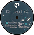 K2 (10) : Dig It EP (12", EP)