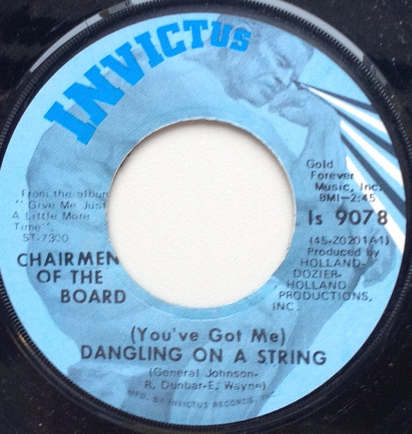 Chairmen Of The Board : (You've Got Me) Dangling On A String (7", Single, Scr)