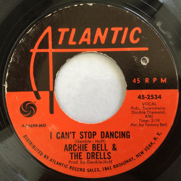 Archie Bell & The Drells : I Can't Stop Dancing (7", Single, Styrene, MO)