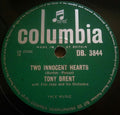 Tony Brent With Eric Jupp And His Orchestra : Two Innocent Hearts / Cindy Oh Cindy (Shellac, 10")