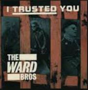 The Ward Brothers : I Trusted You (7", Single)