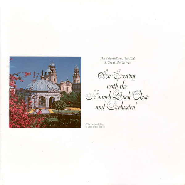 Münchener Bach-Chor And Münchener Bach-Orchester, Karl Richter : An Evening With The Munich Bach Choir And Orchestra (LP, RE + LP, Comp + LP, RE + LP, RE + Box, Album, )
