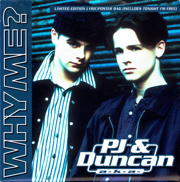 PJ & Duncan : Why Me? (7", Ltd, Pos)