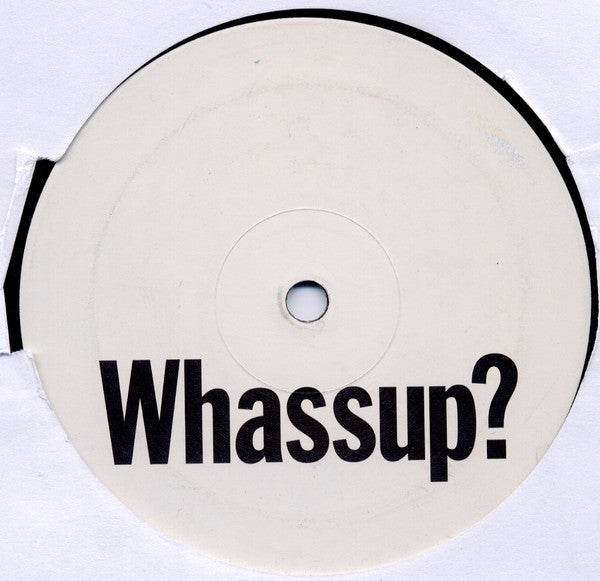 Loop Da Loop : Whassup? (12", S/Sided, W/Lbl)