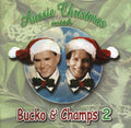 Bucko* & Champs* : Aussie Christmas With Bucko & Champs 2 (CD, Album)