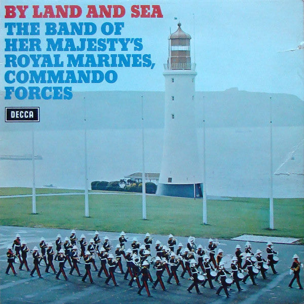 The Band Of Her Majesty's Royal Marines Commando Forces : By Land and Sea (LP)