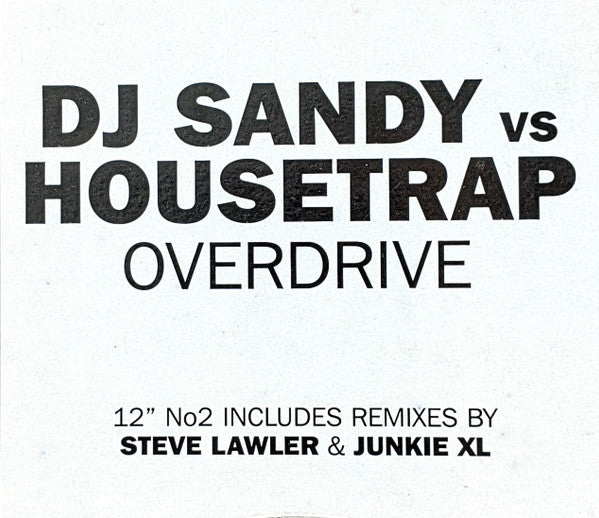 DJ Sandy (4) Vs Housetrap : Overdrive (12", 2/2)