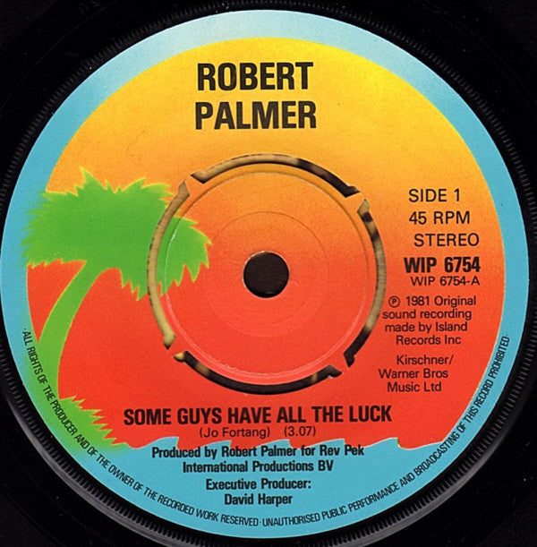 Robert Palmer : Some Guys Have All The Luck (7", Single, Kno)