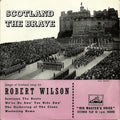 Robert Wilson (3) : Scotland The Brave (7", EP)