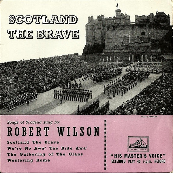 Robert Wilson (3) : Scotland The Brave (7", EP)