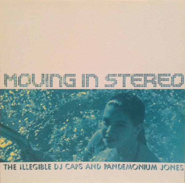 The Honorable DJ Caps and Pandemonium Jones : Moving in Stereo (CDr, Mixed)