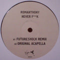 Romanthony : Never Fuck (12", Promo)