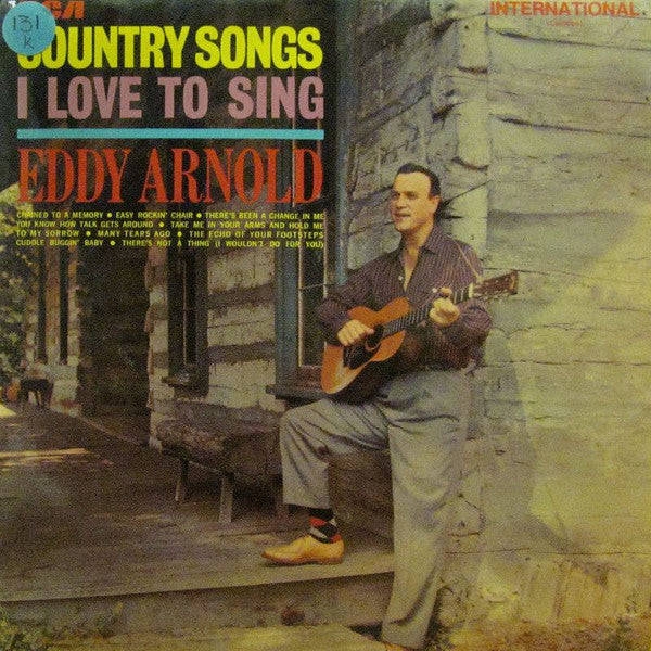 Eddy Arnold : Country Songs I Love To Sing (LP, Album, Mono)