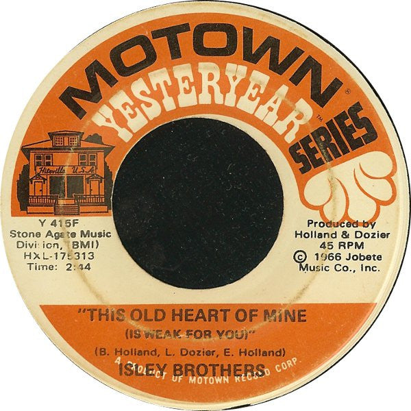 The Isley Brothers : This Old Heart Of Mine (Is Weak For You) / Take Some Time Out For Love (7", Single)