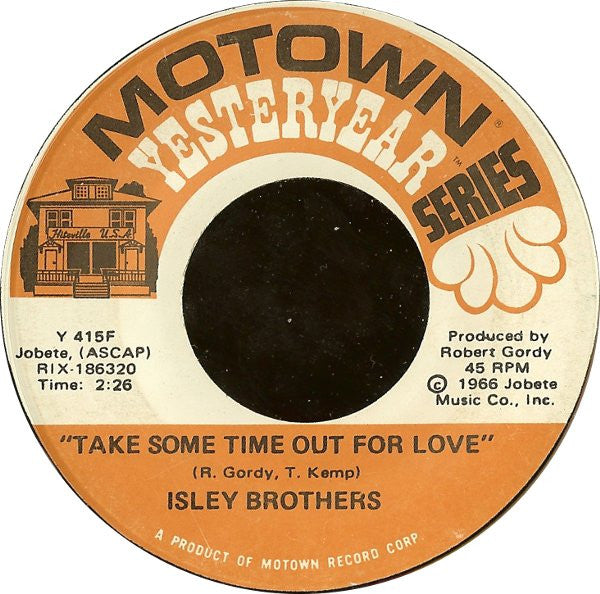 The Isley Brothers : This Old Heart Of Mine (Is Weak For You) / Take Some Time Out For Love (7", Single)