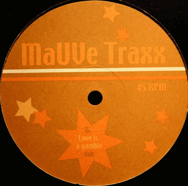 MaUVe : Mauve Traxx Vol. 1 - Love Is A Gamble (12")