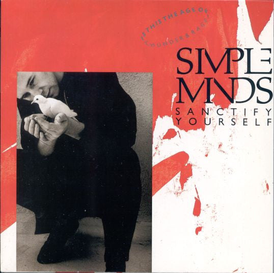 Simple Minds : Sanctify Yourself (7", Single, Mat)
