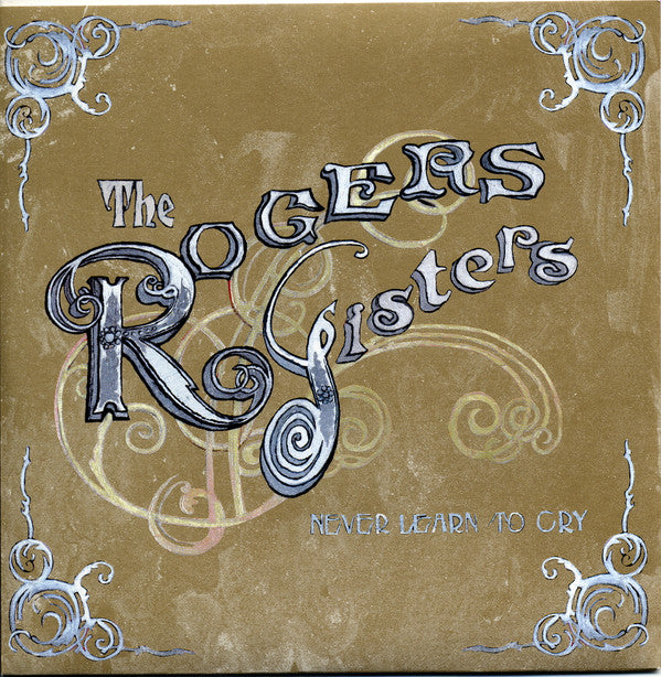 The Rogers Sisters : Never Learn To Cry (7", Single)