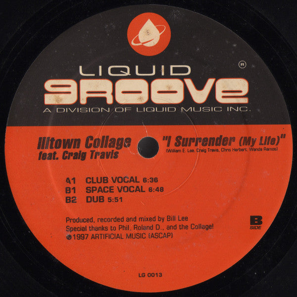 Illtown Collage Feat. Craig Travis : I Surrender (My Life) (12")