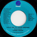 Living Proof (3) : Hold On To Your Dreams (7", Promo)