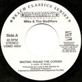 Mike & The Modifiers : Waiting Round The Corner / Senseless (7")