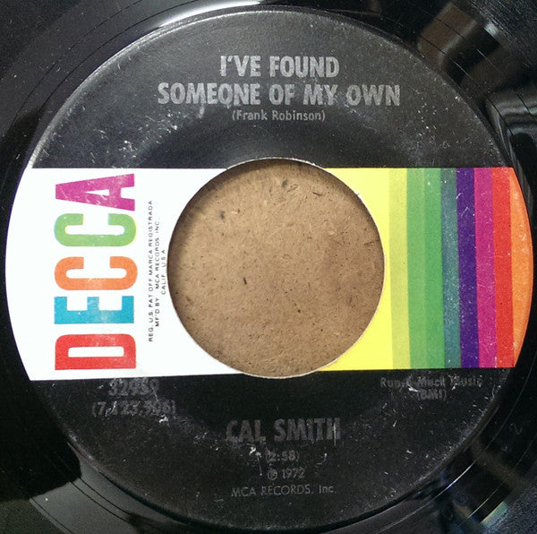 Cal Smith : I've Found Someone Of My Own (7")