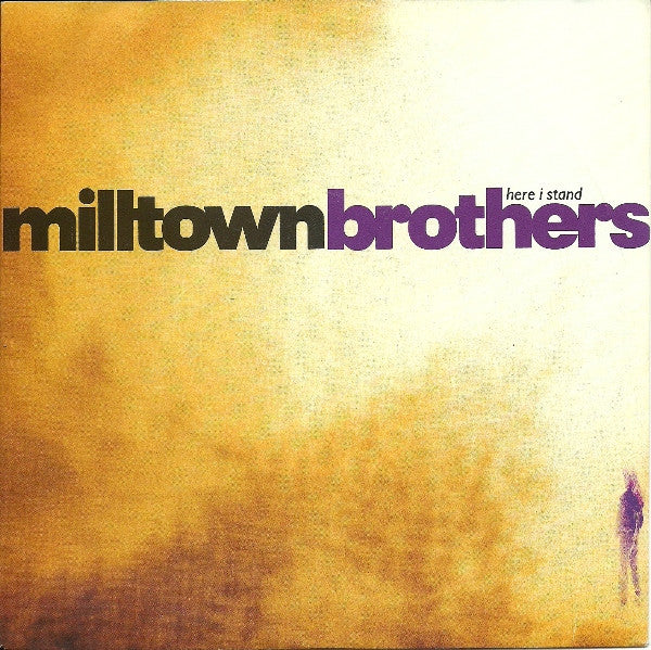 Milltown Brothers : Here I Stand (7", Single)