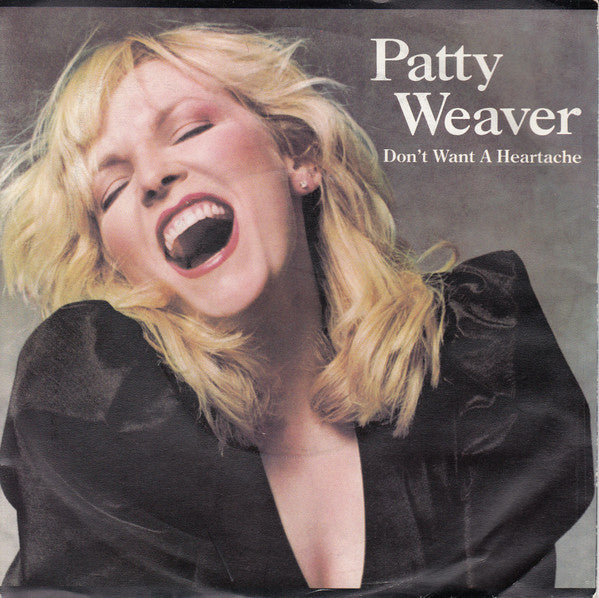Patty Weaver : Don't Want A Heartache (7", Single)