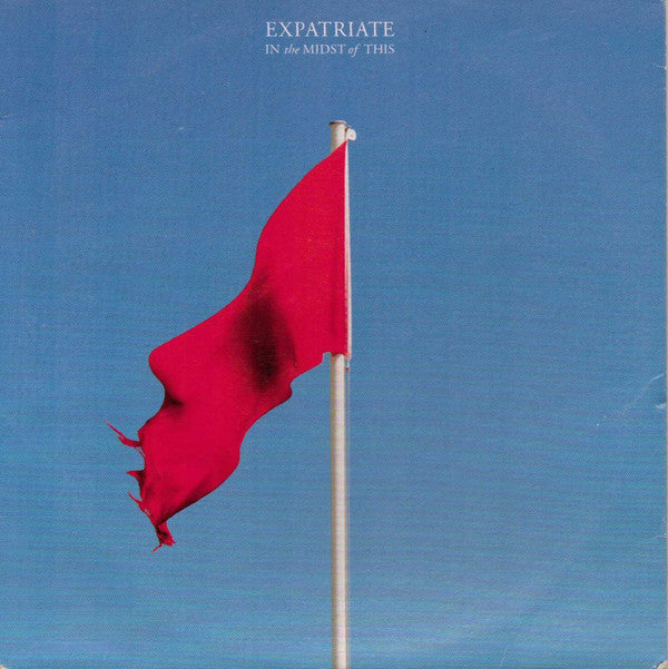 Expatriate (2) : In The Midst Of This (CD, Album, Promo, RE, Car)