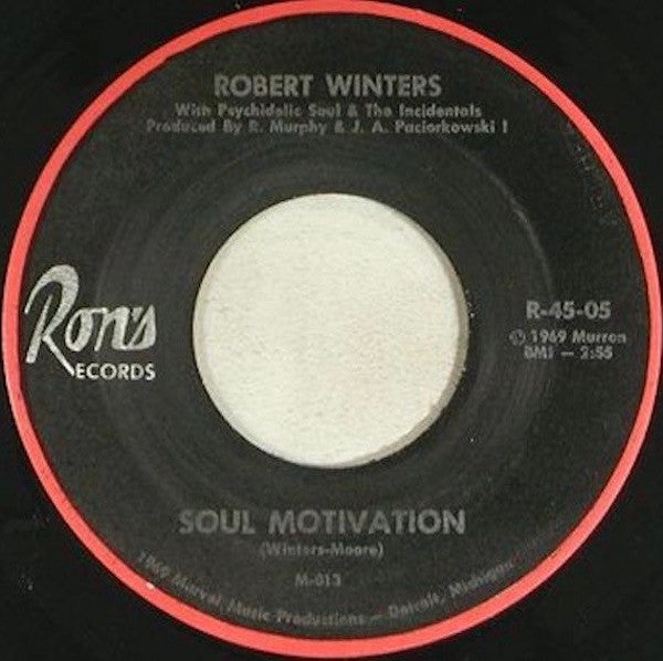Robert Winters With Psychidelic Soul & The Incidentals : Soul Motivation (7")