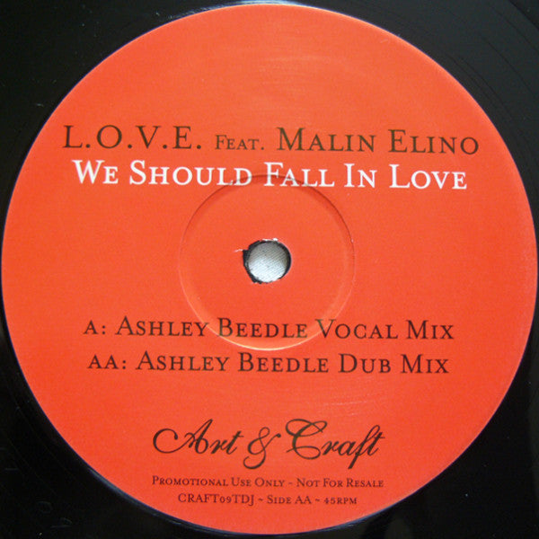 L.O.V.E. Feat. Malin Elino : We Should Fall In Love (Ashley Beedle Mixes) (12")