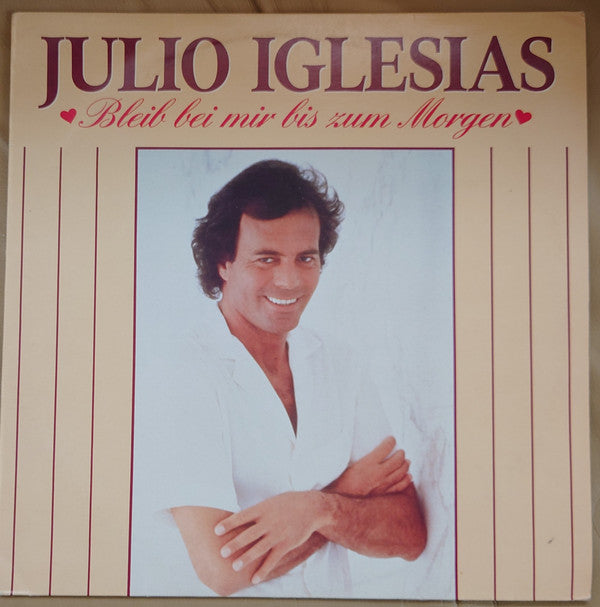 Julio Iglesias : Bleib bei mir bis zum Morgen (LP, Comp)
