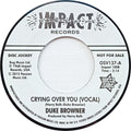 Duke Browner : Crying Over You (Vocal) / Crying Over You (Instrumental) (7")