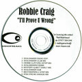 Robbie Craig : I'll Prove You Wrong (CDr, Promo)