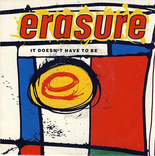 Erasure : It Doesn't Have To Be (7", Single)