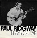 Paul Ridgway : Plays Guitar (7", EP, Yel)
