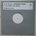 K & M Feat. Johnnie Fiori : I Got What You Need (12", W/Lbl)
